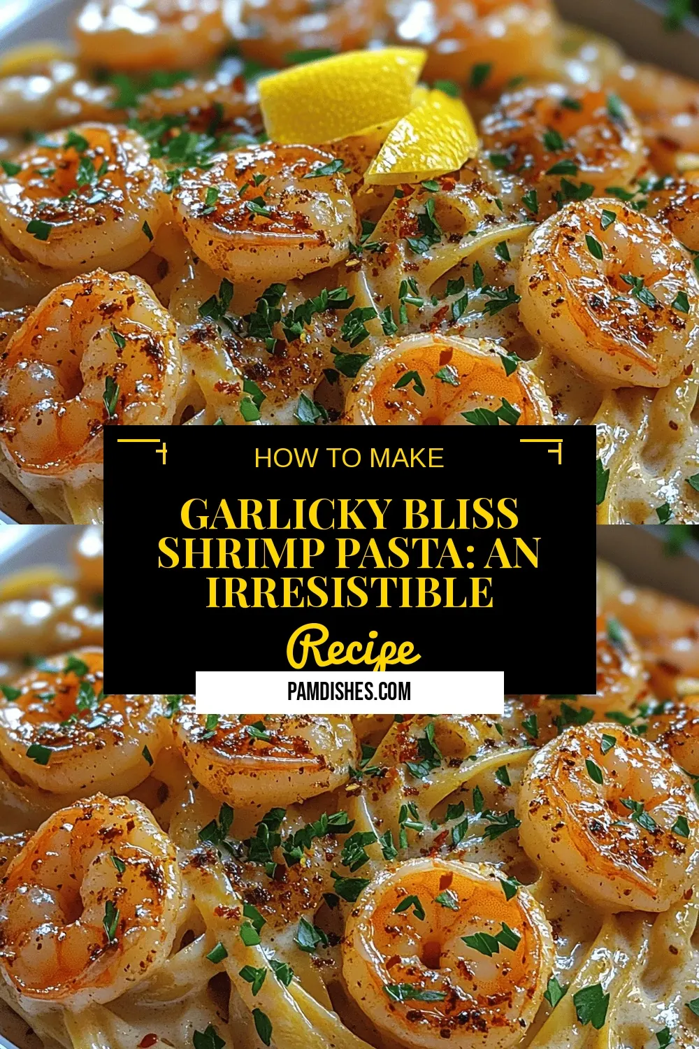 Garlicky Bliss Shrimp Pasta: An Irresistible Delight