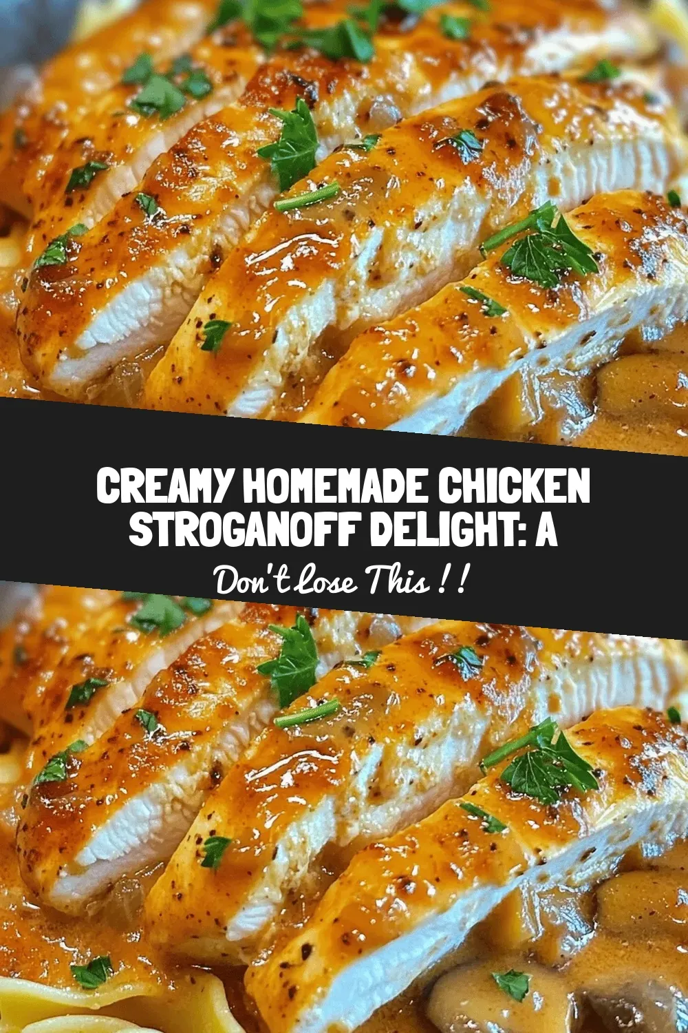 Creamy Homemade Chicken Stroganoff Delight: A Comforting Classic