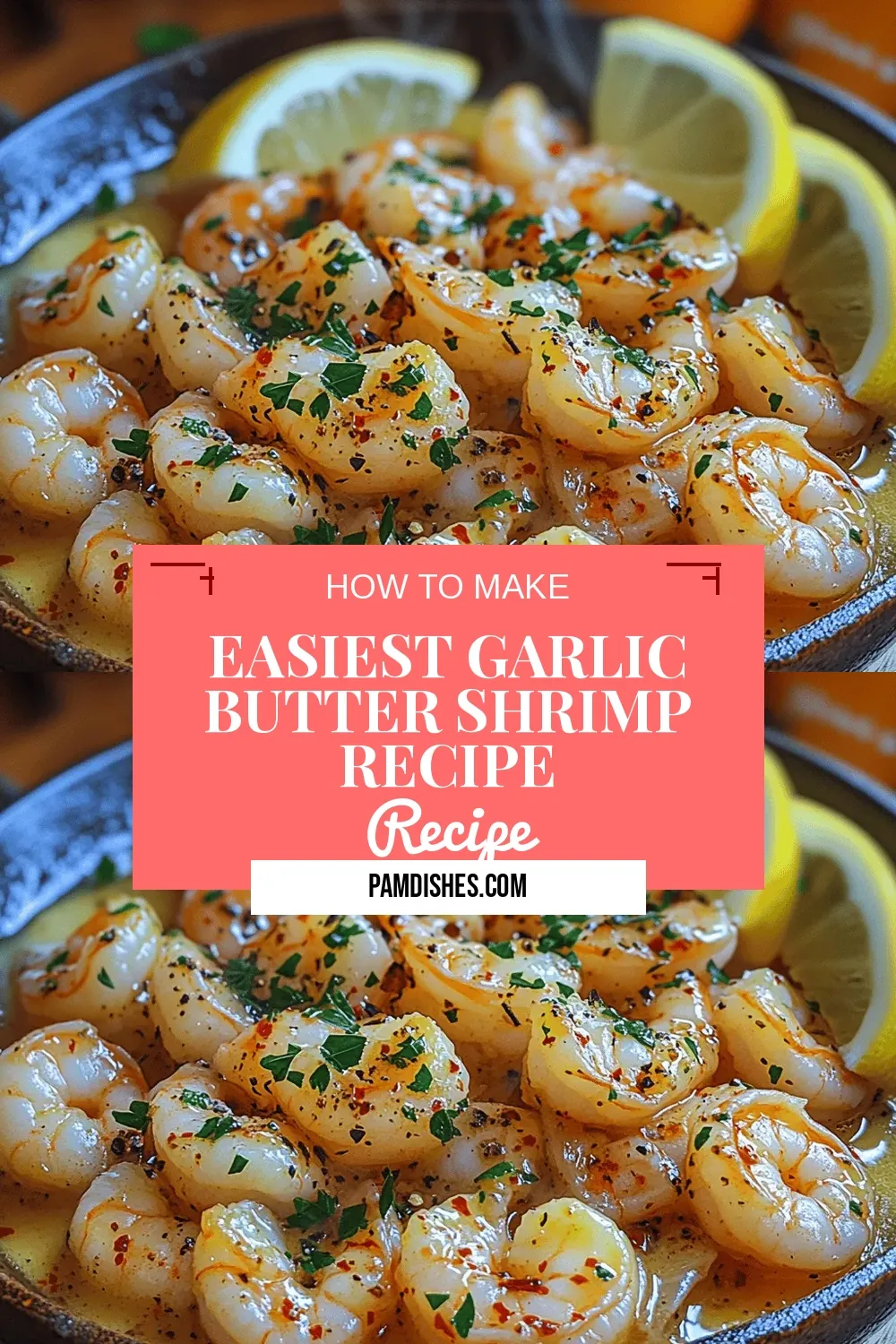 Easiest Garlic Butter Shrimp Recipe