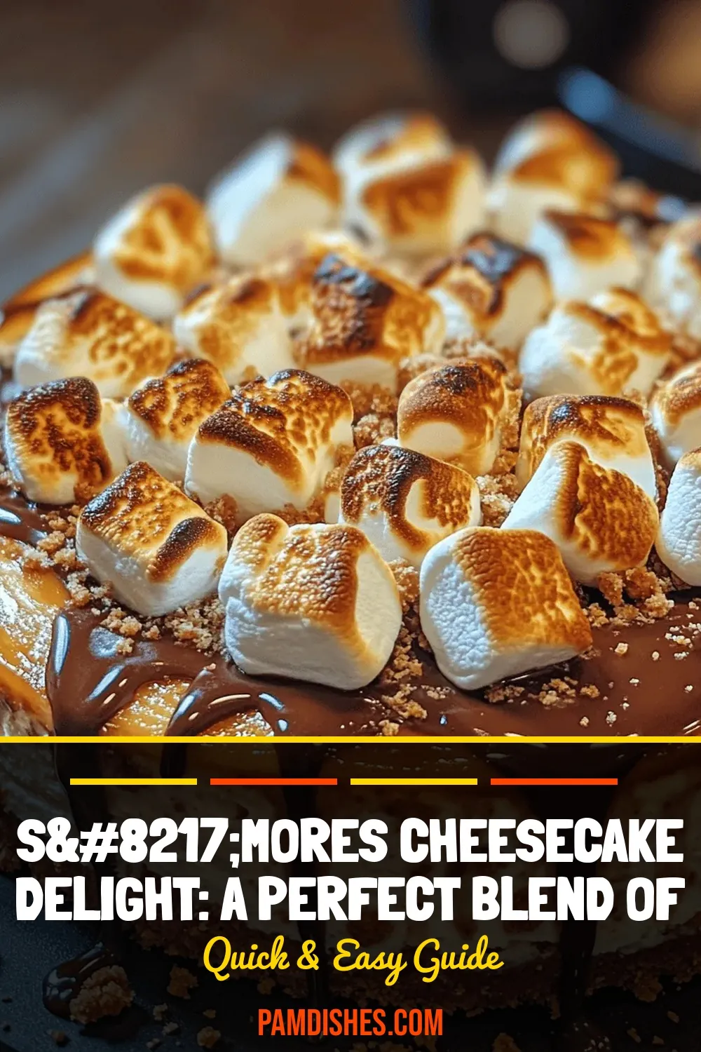 S’mores Cheesecake Delight: A Perfect Blend of Nostalgia and Indulgence