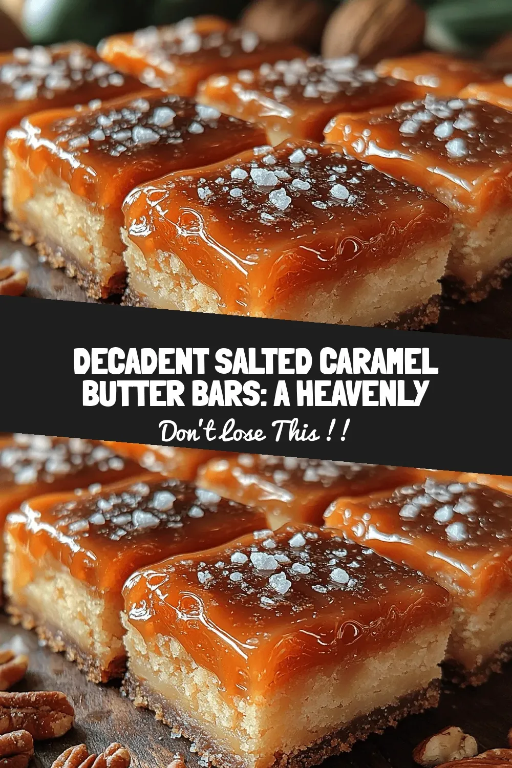 Decadent Salted Caramel Butter Bars: A Heavenly Dessert Recipe