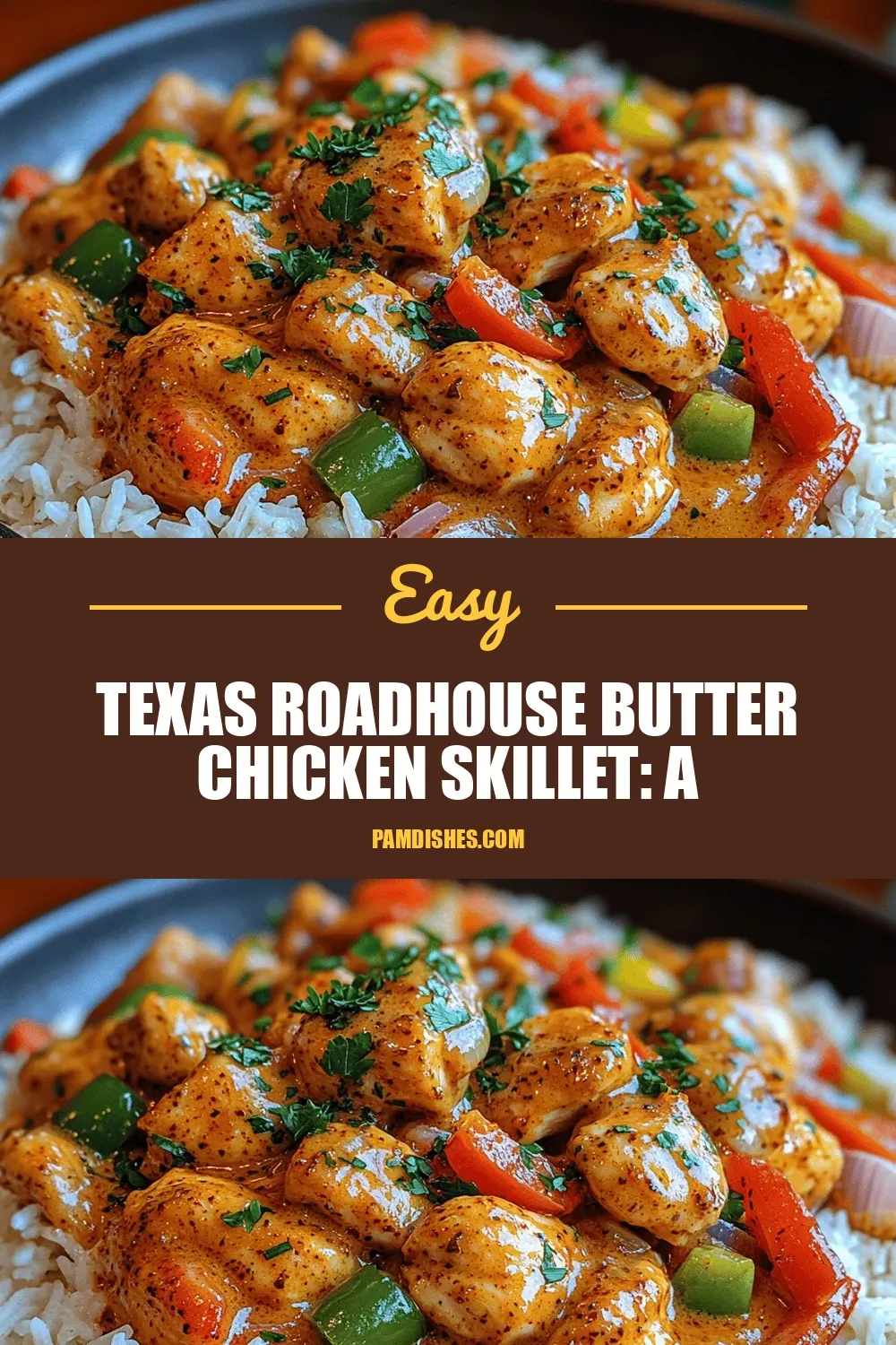 Texas Roadhouse Butter Chicken Skillet: A Comforting Delight for Busy Families