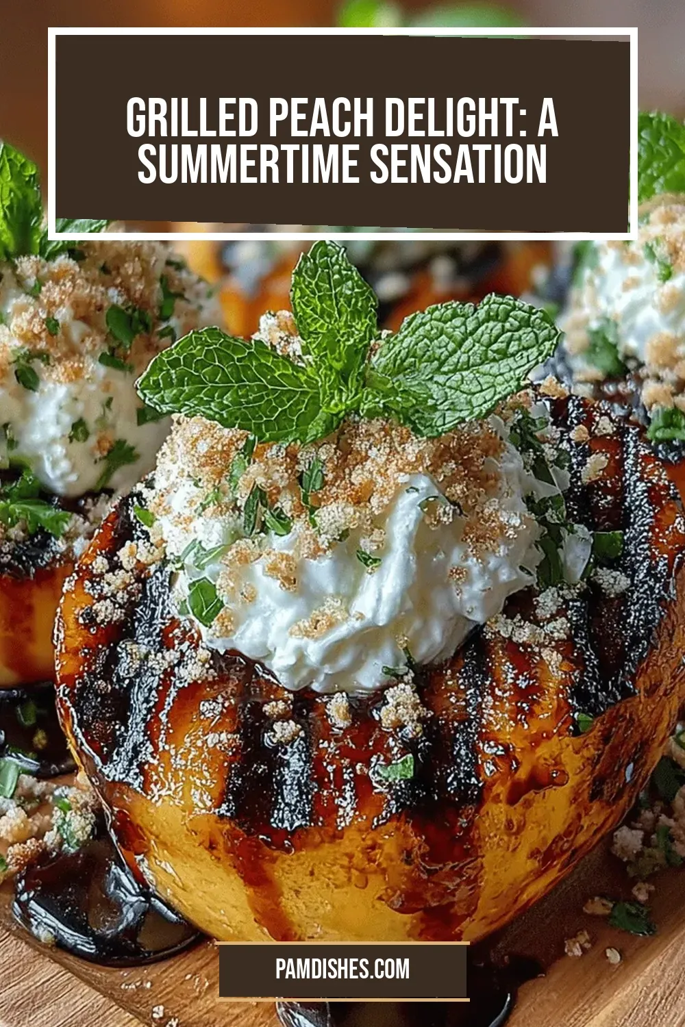 Grilled Peach Delight: A Summertime Sensation