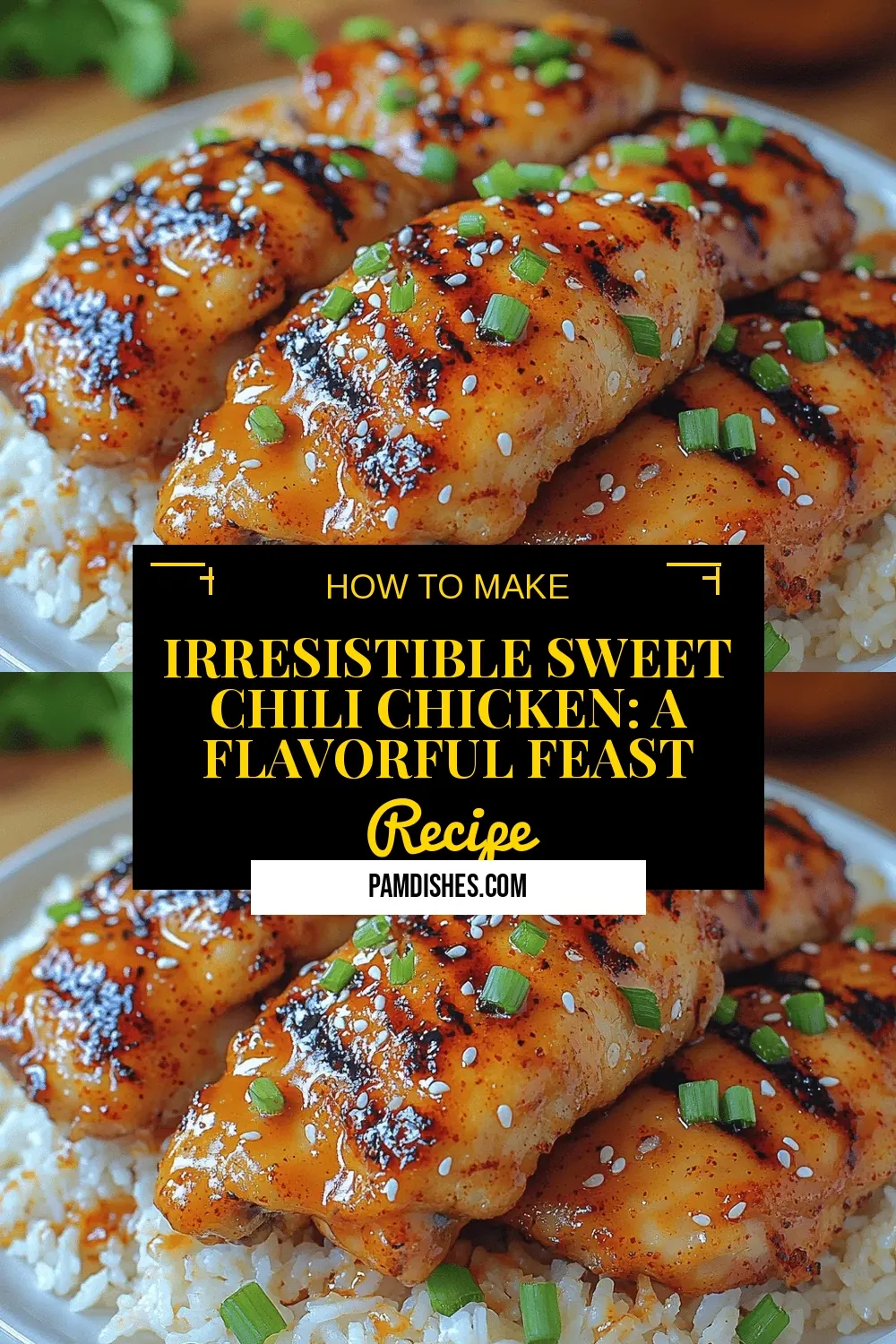 Irresistible Sweet Chili Chicken: A Flavorful Feast